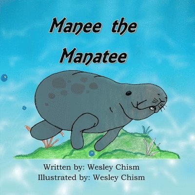 Wesley Chism - Manee the Manatee, Häftad