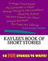 bokomslag Kaylee's Book Of Short Stories