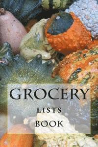 Grocery Lists Book: Stay Organized (11 Items or Less) 1