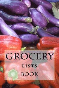 Grocery Lists Book: Stay Organized (11 Items or Less) 1