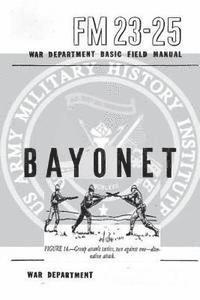 bokomslag FM 23-25 Bayonet