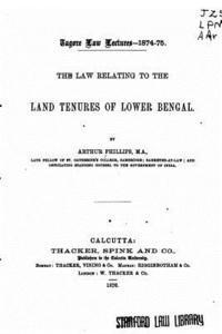 The Law Relating to the Land Tenures of Lower Bengal 1