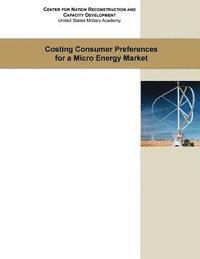 Costing Consumer Preference for a Micro Energy Market 1