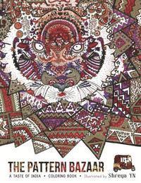bokomslag The Pattern Bazaar: A Taste of India - Coloring Book