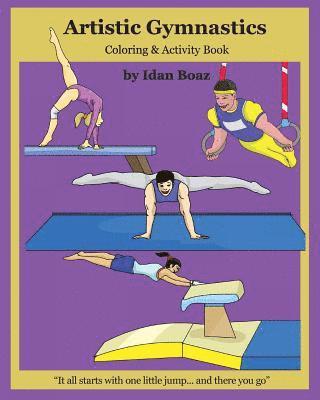 bokomslag Artistic Gymnastics: Coloring and Activity Book: Gymnasticsis one of Idan's interests. He has authored various of Books which giving to chi