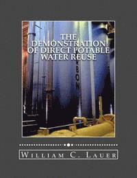 bokomslag The Demonstration of Direct Potable Water Reuse: The Denver Project Technical Report (1979-1993)