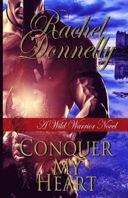 Rachel Donnelly - Conquer My Heart, Häftad
