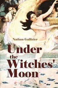 bokomslag Under the Witches' Moon: A Romantic Tale of Mediaeval Rome