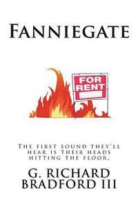 bokomslag Fanniegate: The first sound they'll hear is their heads hitting the floor.