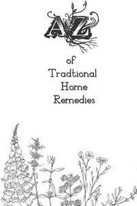 Peter Dunn - A-Z of Traditional Home Remedies, Häftad