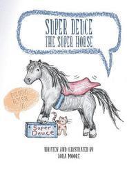 Super Deuce the Super Horse: With Special Guest Star, Cat 1