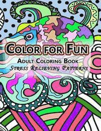 bokomslag Color For Fun Adult Coloring Book: Stress Relieving Patterns
