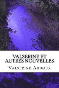 bokomslag Valserine et autres nouvelles: Marguerite Audoux