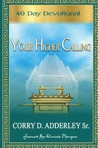 bokomslag Your Higher Calling - 40 Day Devotional (B&W)