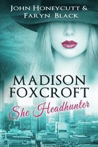 bokomslag Madison Foxcroft: She Headhunter