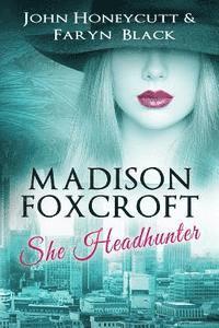 bokomslag Madison Foxcroft: She Headhunter
