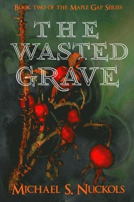 The Wasted Grave: The Sequel to The Winter Calf 1