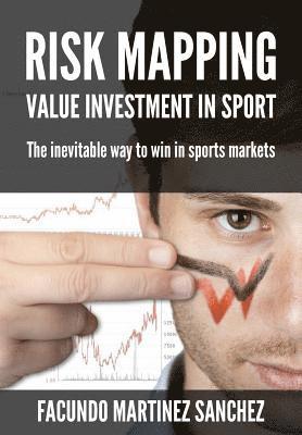 Risk Mapping: Value Investment in Sport 1