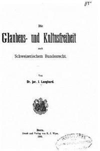 bokomslag Die Glaubens- und Kultusfreiheit nach schweizerischem Bundesrecht