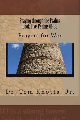 bokomslag Praying through the Psalms Book Five: Psalm's 61-88: Prayer's for War