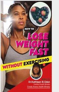bokomslag How To Lose Weight Fast Without Exercising