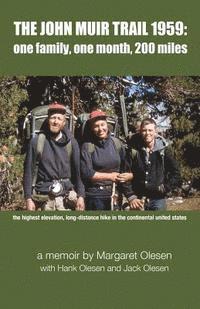 bokomslag The John Muir Trail 1959: one family, one month, 200 miles