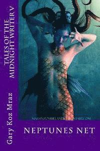 Neptunes Net: Tales of the Midnight Writer 1