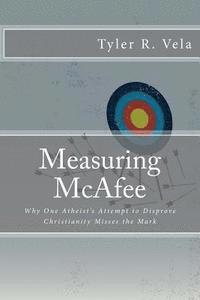 bokomslag Measuring McAfee: Why One Atheist's Attempt to Disprove Christianity Fails
