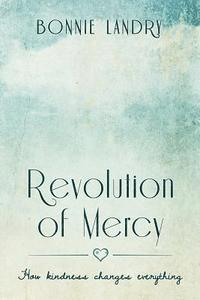 bokomslag Revolution of Mercy: how kindness changes everything