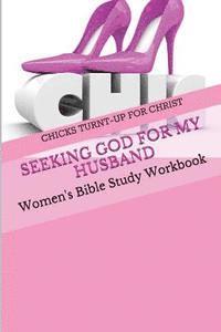 bokomslag Seeking God For My Husband: Women's Bible Study Workbook