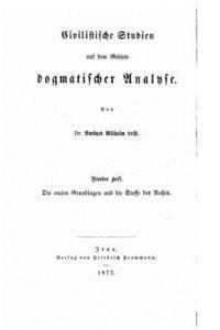 Burkard Wilhelm Leist - Die Realen Grundlagen Und Die Stoffe Des Rechts, Häftad