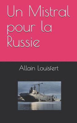 bokomslag Un Mistral pour la Russie