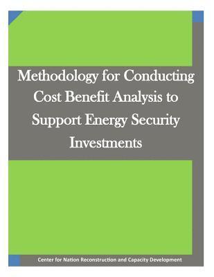 bokomslag Methodology for Conducting Cost Benefit Analysis to Support Energy Security Investments