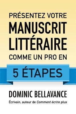 bokomslag Présentez votre manuscrit littéraire comme un pro en 5 étapes