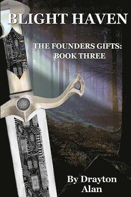 bokomslag Blight Haven: The Founders Gifts Book 3