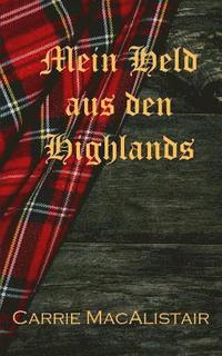 bokomslag Mein Held aus den Highlands: Zeitreiseroman