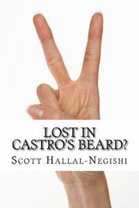 bokomslag Lost in Castro's Beard?