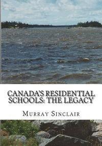 Canada's Residential Schools: The Legacy 1