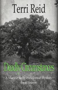 bokomslag Deadly Circumstances - A Mary O'Reilly Paranormal Mystery (Book 16)