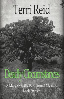 Deadly Circumstances - A Mary O'Reilly Paranormal Mystery (Book 16) 1
