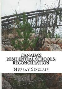 Canada's Residential Schools: Reconciliation 1