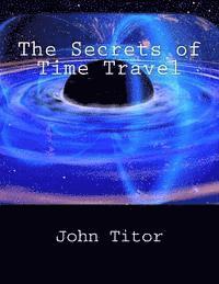 bokomslag The Secrets of Time Travel