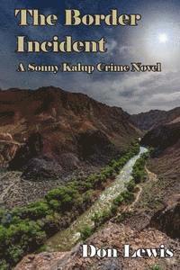 bokomslag The Border Incident: A Sonny Kalup Crime Novel