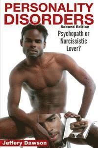 bokomslag Personality Disorders: Psychopath? Narcissistic Lover?