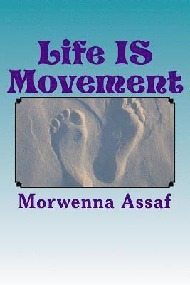 Morwenna Assaf - Life IS Movement: Less IS More!, Häftad