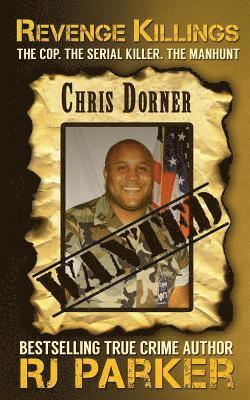 bokomslag Revenge Killings - Chris Dorner: The Cop. The Serial Killer. The Manhunt.