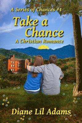 Take A Chance: A Christian Romance