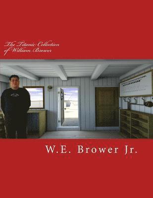 The Titanic Collection of William Brower 1