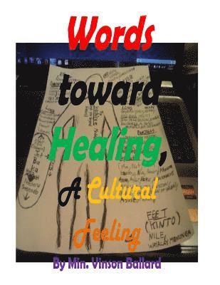 Words Toward Healing, A Cultural Feeling 1