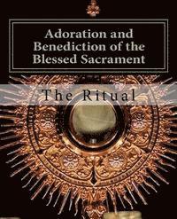 bokomslag Adoration and Benediction of the Blessed Sacrament: The Ritual